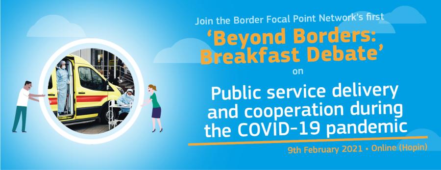 Beyond Borders: Breakfast Debates - Cross-border Public Service Cooperation during the COVID-19 Pandemic