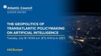 The geopolitics of transatlantic policymaking on Artificial Intelligence
