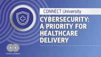 Cybersecurity: a priority for healthcare delivery | CONNECT University