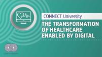 A European perspective on the transformation of healthcare enabled by digital | CONNECT University