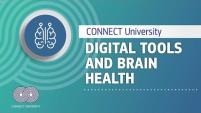 Digital tools and brain health | CONNECT University
