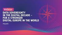 Webinar - DATA SOVEREIGNTY IN THE DIGITAL DECADE – FOR A STRONGER DIGITAL EUROPE IN THE WORLD
