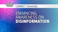 Enhancing Awareness on Disinformation | CONNECT University