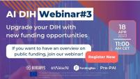 AI DIH Webinar#3 Upgrade your DIH with new funding opportunities