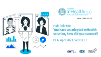 Hub Talk #10 – You have an adopted mHealth solution, how did you succeed? 12 April 2023, 14:00 CET