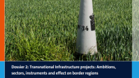 Dossier 2:Transnational Infrastructure projects: Ambitions, sectors, instruments and effect on border regions 
